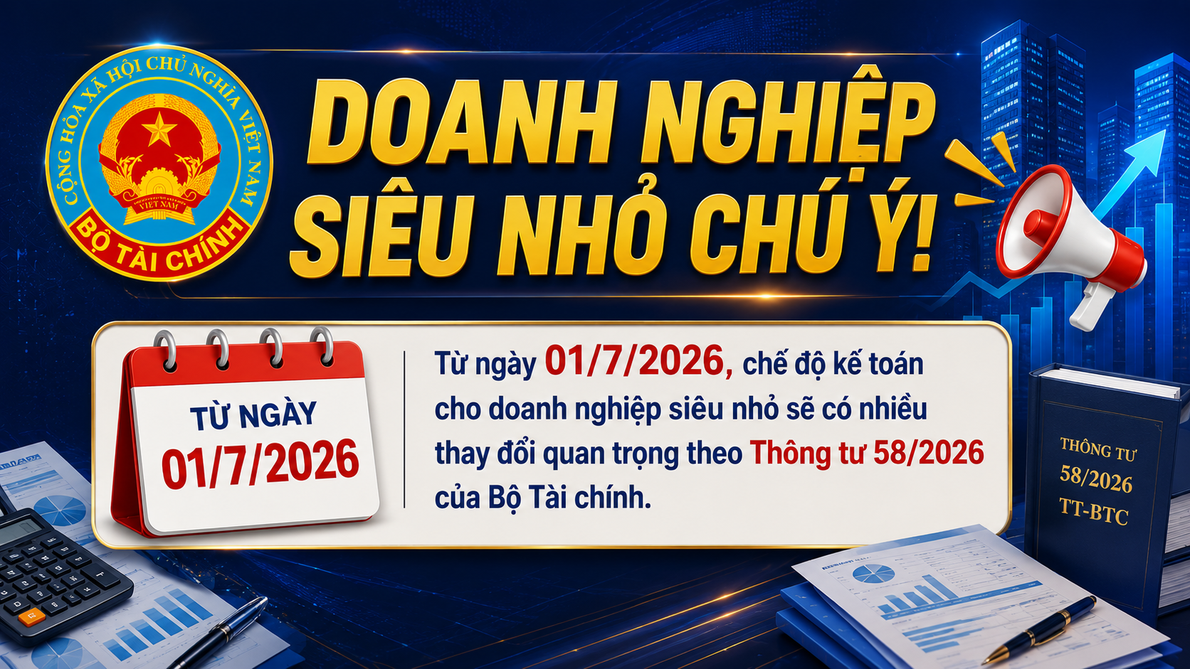 Từ 01/7/2026: Doanh nghiệp siêu nhỏ được áp dụng chế độ kế toán mới, đơn giản hóa nhiều thủ tục