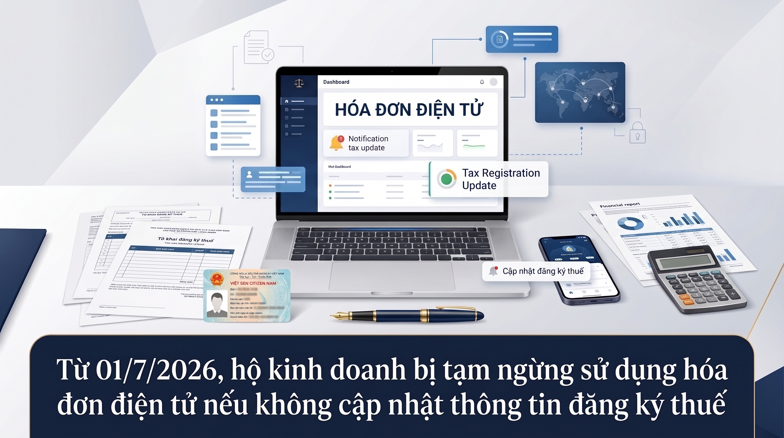 Từ 01/7/2026, hộ kinh doanh có thể bị tạm ngừng sử dụng hóa đơn điện tử nếu không cập nhật thông tin đăng ký thuế