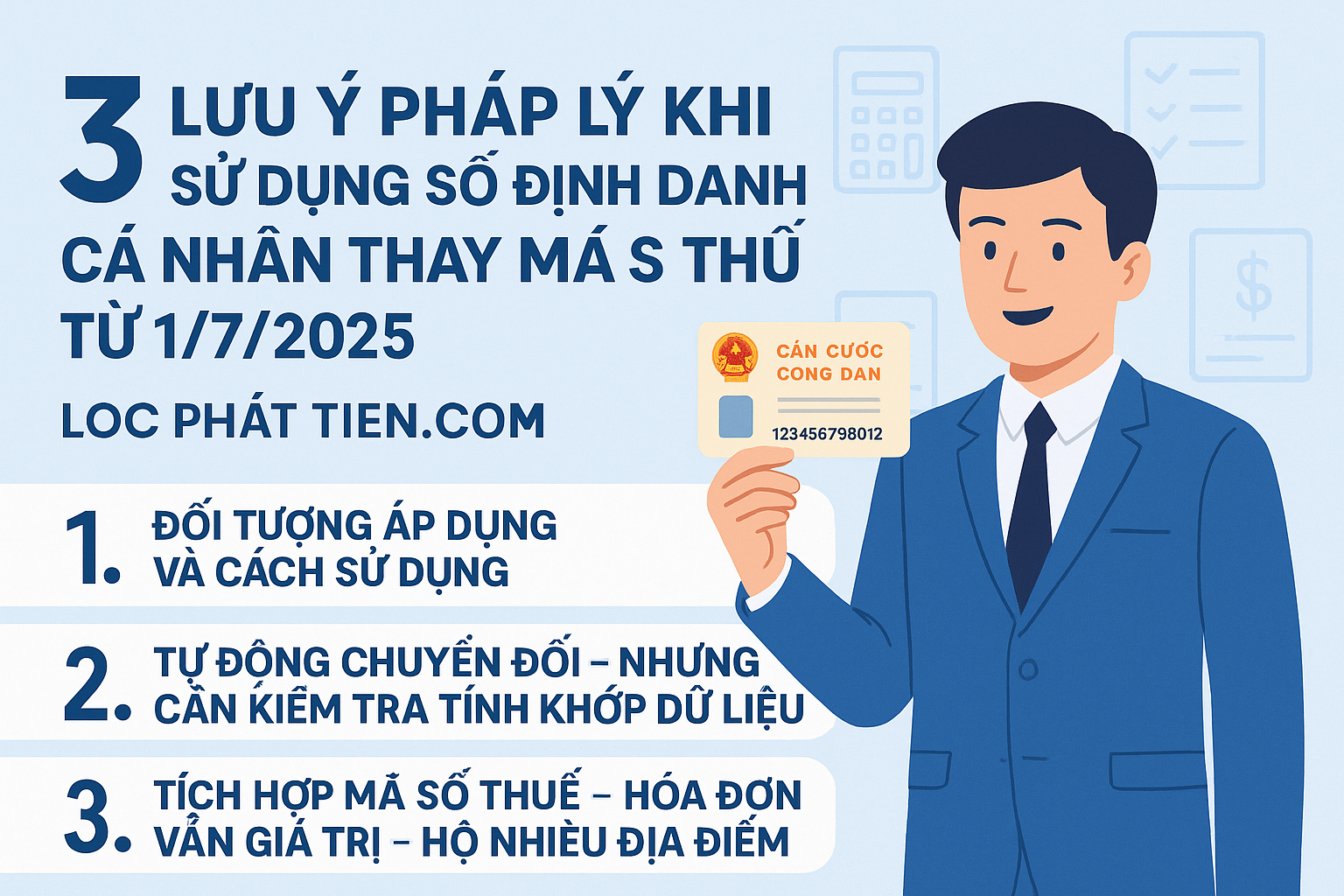 Sử dụng số định danh cá nhân thay mã số thuế từ 1/7/2025 – 3 điều cần biết